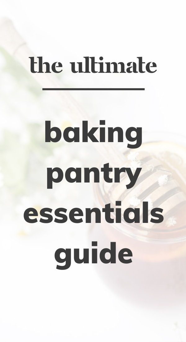 The Ultimate Baking Pantry Essentials Guide The Baker's Almanac