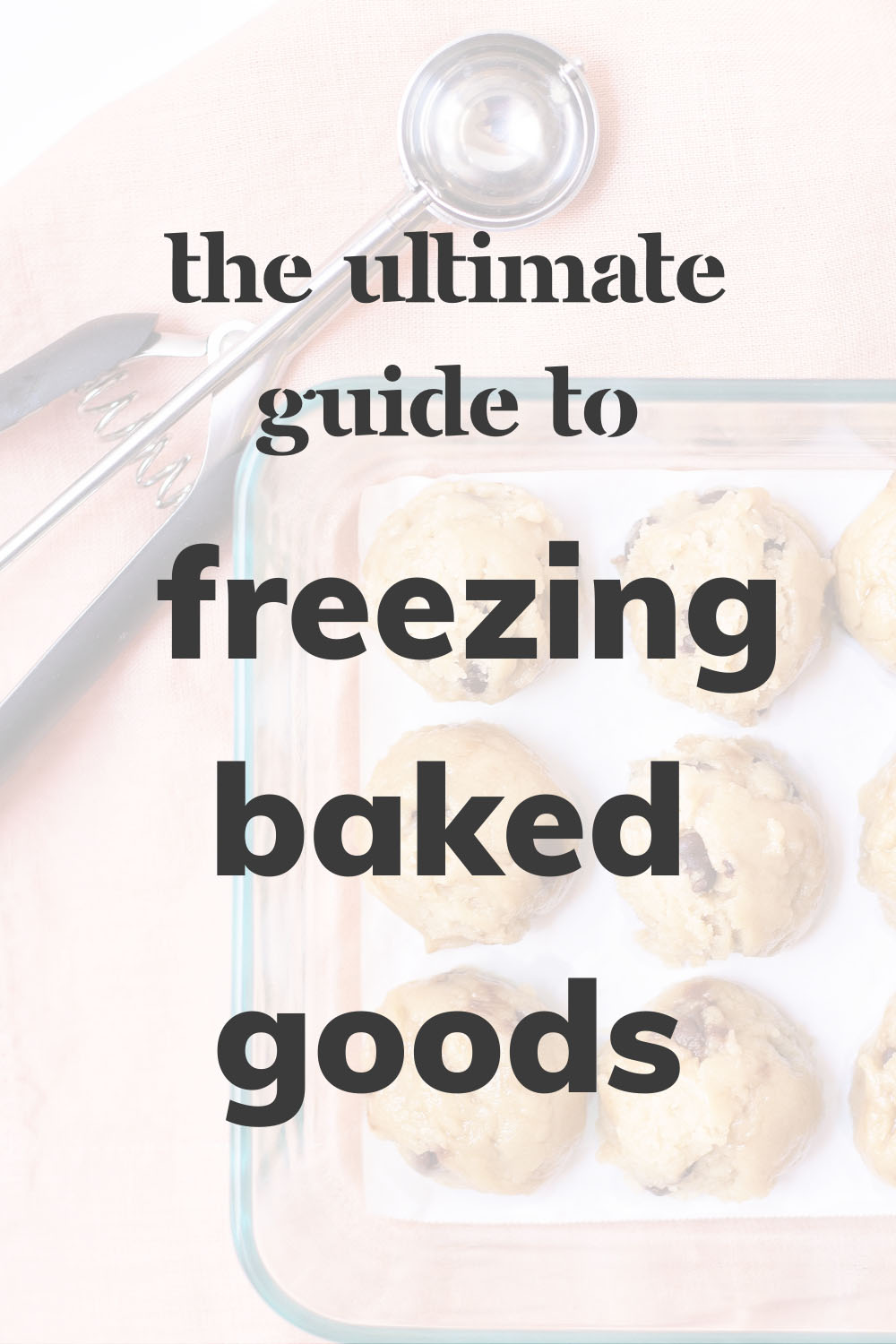 The Ultimate Guide to Freezing Baked Goods The Baker's Almanac